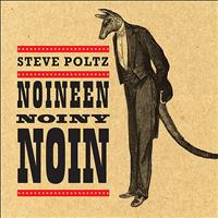 Steve Poltz - Noineen Noiny Noin