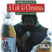 Afroman - A Colt 45 Christmas (Explicit)