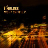 Timeless - Night Drive E.P.