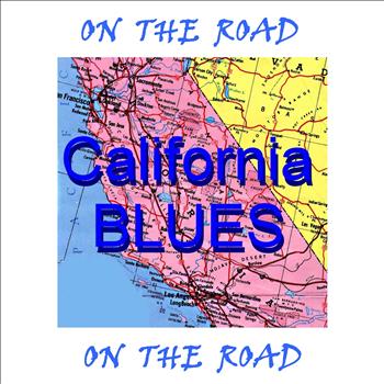Various Artists - On the Road to California: The Blues