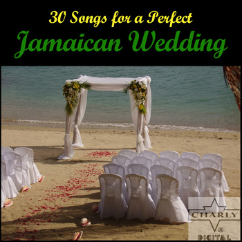 Various Artists - 30 Songs for a Perfect Jamaican Wedding