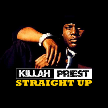 Killah Priest - Straight Up