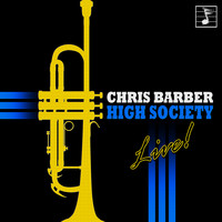 Chris Barber - High Society: Chris Barber Live in Concert