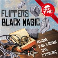 Flippers - Black Magic