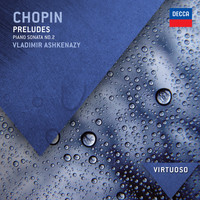 Vladimir Ashkenazy - Chopin: Preludes; Piano Sonata No.2