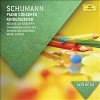 Wilhelm Kempff, Symphonieorchester des Bayerischen Rundfunks, Rafael Kubelík - Schumann: Piano Concerto; Kinderszenen