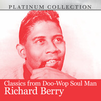 Richard Berry - Classics from Doo-Wop Soul Man Richard Berry