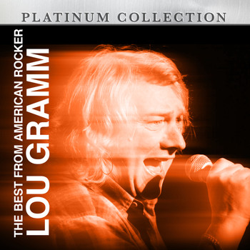 Lou Gramm - The Best from American Rocker Lou Gramm
