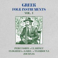 The Mediterranean Soloists - Greek Folk Instruments Vol. 1
