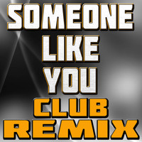 The Hit Nation - Someone Like You (Club Remix)