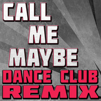 The Hit Nation - Call Me Maybe (Dance Club Remix)