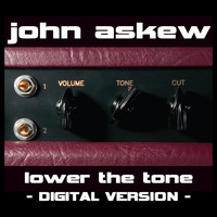John Askew - Lower the Tone