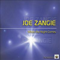 Joe Zangie - When the Night Comes
