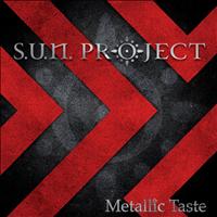 S.U.N. Project - Metallic Taste