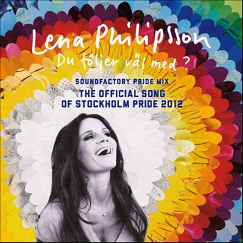 Lena Philipsson - Du följer väl med? (Soundfactory Pride Remix)