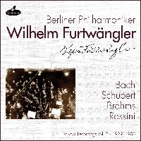Berliner Philharmoniker, Wilhelm Furtwängler - Bach, Schubert, Brahms and Rossini (Polydor Recordings Vol. 2: 1929 - 1935)