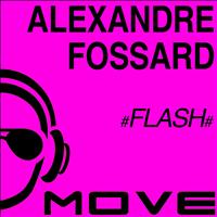 Alexandre Fossard - Flash