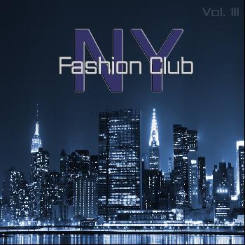 Various Artists - New York Fashion Club, Vol. 3