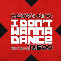 Alex Gaudino - I Don't Wanna Dance