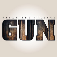 Gun - Break the Silence