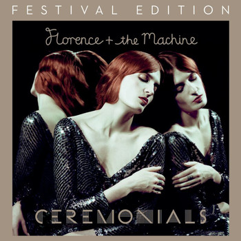 Florence + The Machine - Ceremonials (Festival Edition)