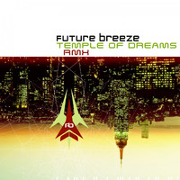Future Breeze - Temple of Dreams (Remixes)