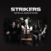 Strikers - We're All Made of Stars