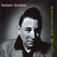 Robert Gordon - Satisfied Mind