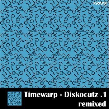 Timewarp - Diskocutz .1 Remixed
