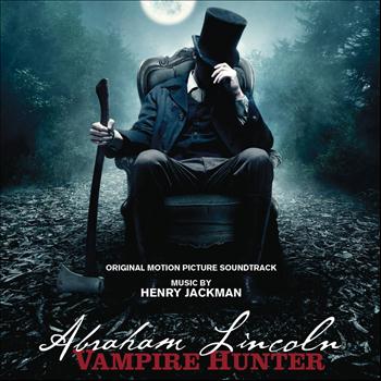 Henry Jackman - Abraham Lincoln: Vampire Hunter