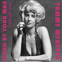 Tammy Wynette - Stand By Your Man - Dave Audé Remixes