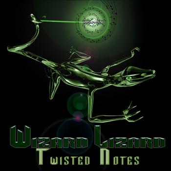 Wizard Lizard - Twisted Notes EP