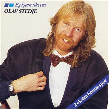 Olav Stedje - Eg Kjem Likevel
