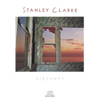 Stanley Clarke - HIDEAWAY