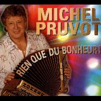 Michel Pruvot - Rien que du bonheur