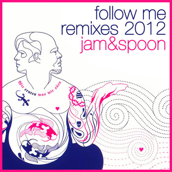 Jam & Spoon - Follow Me! (Remixes 2012)