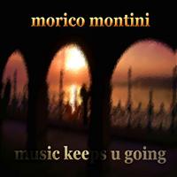Morico Montini - Musickeeps Ugoing