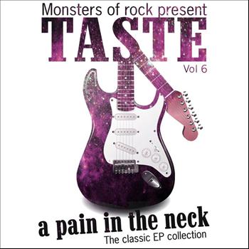 Taste - Monsters of Rock Presents - Taste - a Pain in the Neck, Volume 6