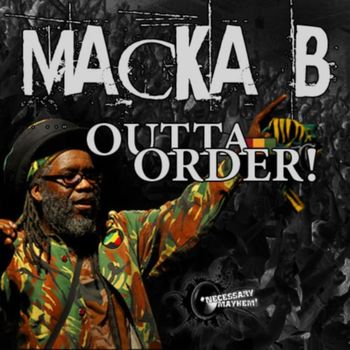Macka B - Necessary Mayhem Presents Outta Order - Single