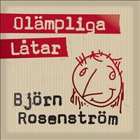 Björn Rosenström - Olämpliga Låtar