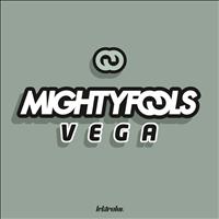 Mightyfools - Vega