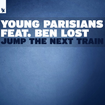 Young Parisians feat. Ben Lost - Jump The Next Train