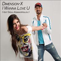 Dimension-X - I Wanna Love U (Featuring Giouli Asimakopoulou)
