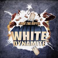 SNAK THE RIPPER - White Dynamite (Explicit)
