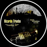 Ricardo Trueba - Tromba EP