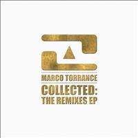 Marco Torrance - Collected: The Remixes EP