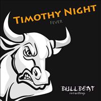 Timothy Night - Fever