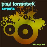 Paul Formatick - Sweets