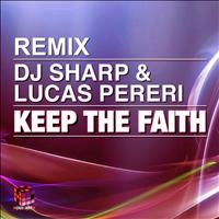 DJ Sharp & Lucas Pereri - Keep The Faith (Remixes)