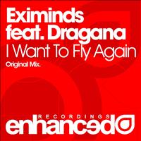 Eximinds feat. Dragana - I Want To Fly Again
